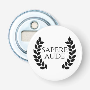 Sapere Aude Bottle Opener