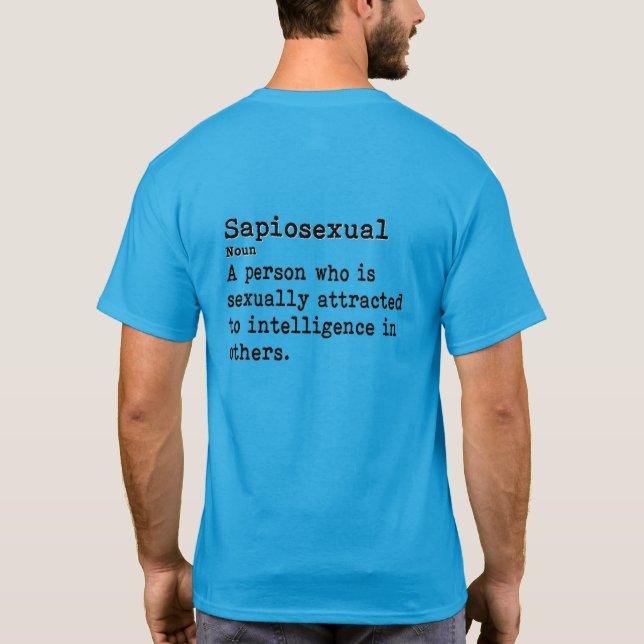 Sapiosexual: Short Sleeve  T-Shirt (Back)
