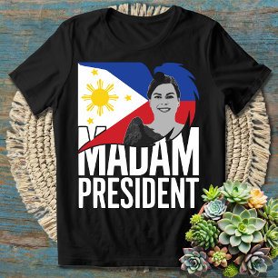 Sara Duterte Madam President Stand with PRRD T-Shirt