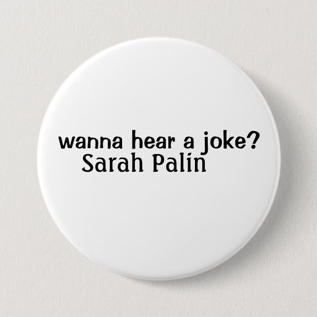 sarah palin 7.5 cm round badge (Front)