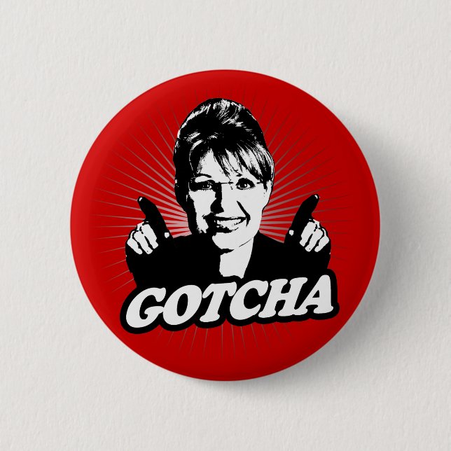 Sarah Palin Gotcha Sticker 6 Cm Round Badge (Front)
