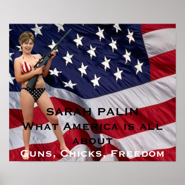 Sarah Palin Guns, Chicks, Freedom Poster (Front)