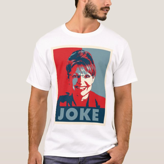 Sarah Palin "JOKE" t shirt (white) (Front)