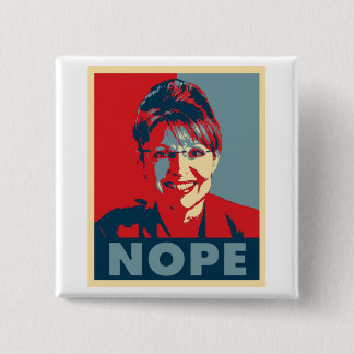 Sarah Palin "NOPE" button