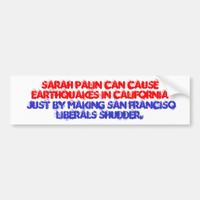 Sarah Palin San Fran Liberals Shudder Sticker (Front)