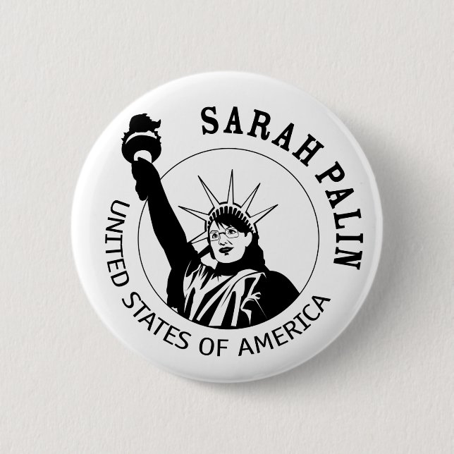 Sarah Palin Statue of Liberty 6 Cm Round Badge (Front)