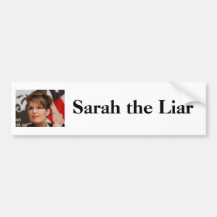 Sarah the Liar Bumper Sticker