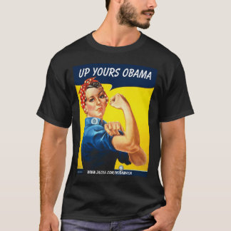 Sarah the Riveter, Up Yours Obama, - Customised T-Shirt