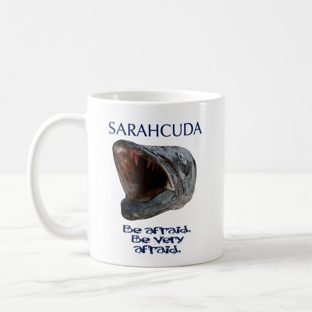 Sarahcuda: Be Afraid Coffee Mug (Left)