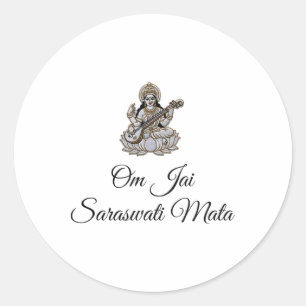 Saraswati Shirt Design Om Jai Saraswati Mata Classic Round Sticker