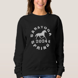 Saratoga Springs NY 2024 Horse Racing New York Sou Sweatshirt