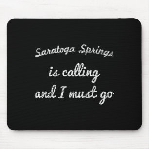 Saratoga Springs Ny New York Funny City Trip Home Mouse Pad