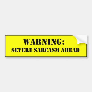 sarcasm ahead bumper sticker