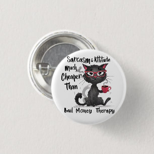 Sarcasm & Attitude Funny Cat Lover Gift 3 Cm Round Badge