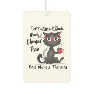 Sarcasm & Attitude Funny Cat Lover Gift  Car Air Freshener