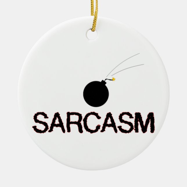 Sarcasm Bombed Ceramic Tree Decoration (Front)
