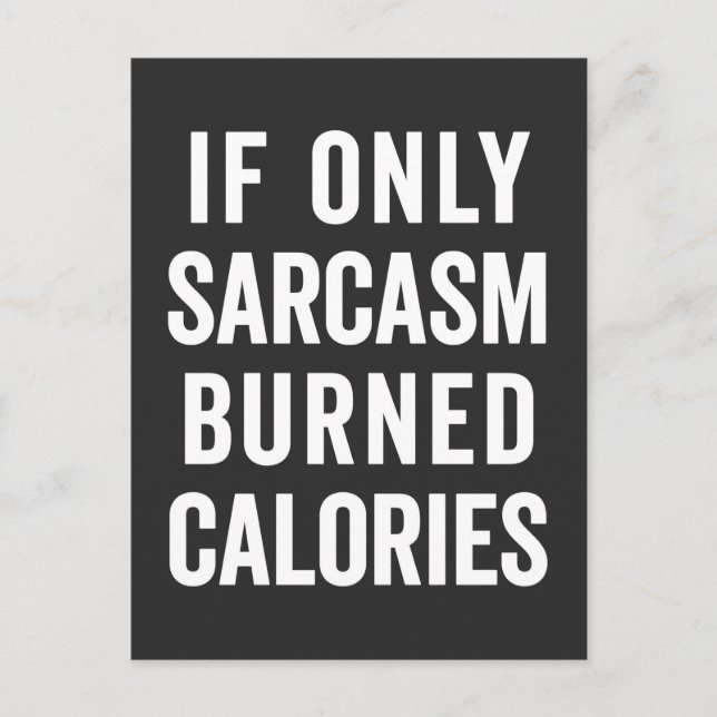 Sarcasm Burn Calories Funny Quote Postcard (Front)