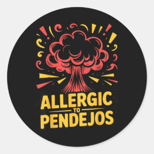 Sarcasm Dark Humour Funny Quotes Sarcastic Mexican Classic Round Sticker