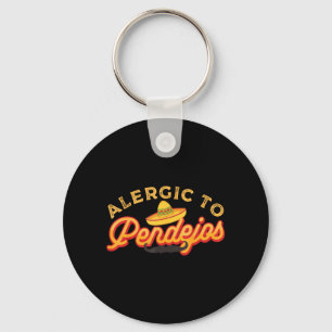 Sarcasm Dark Humour Funny Quotes Sarcastic Mexican Key Ring
