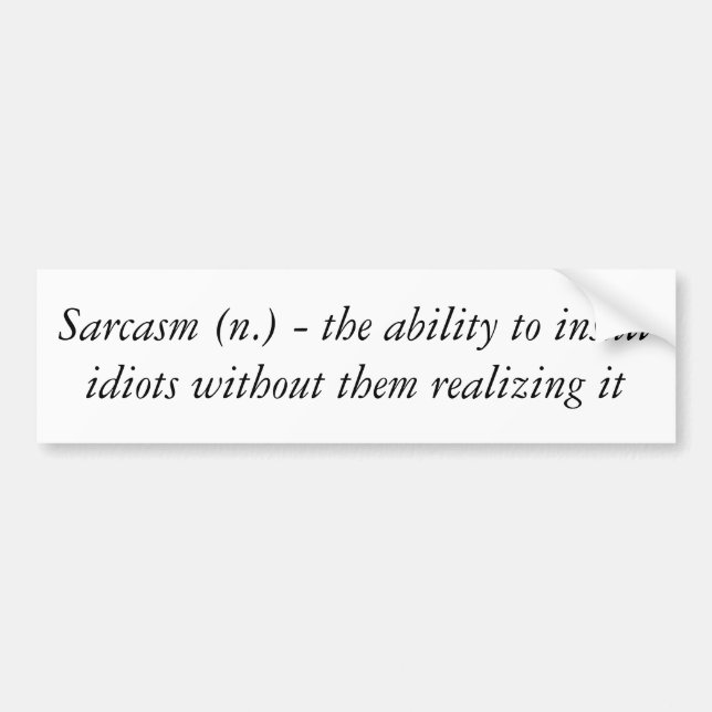 Sarcasm definition bumper sticker (Front)