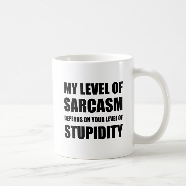 Sarcasm Depends On Stupidity Coffee Mug (Right)