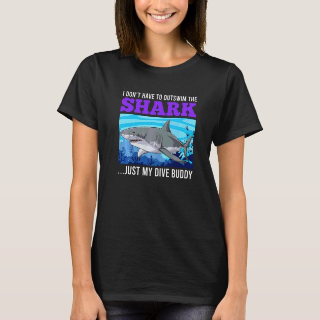 Sarcasm Dive Buddy Dive Buddy Shark Diver T-Shirt (Front)