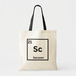 Sarcasm Element Funny Science Humour Tote Bag