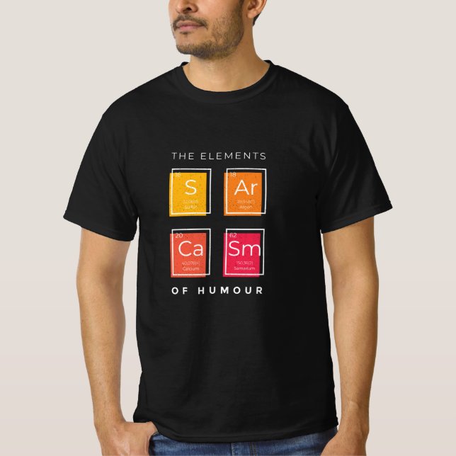 Sarcasm elements T-Shirt (Front)
