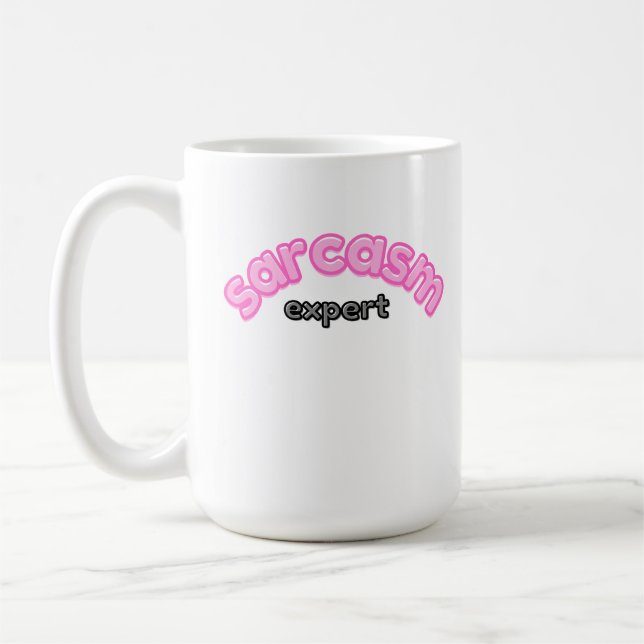 Sarcasm Expert Funny Coffee Mug | Witty & Sassy Gi (Left)