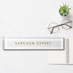 Sarcasm Expert Modern Minimalist Funny Nameplate