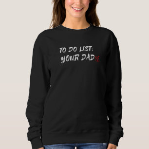 Sarcasm Gag Sarcastic Quotes Check Box To Do List  Sweatshirt