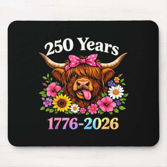 Sarcasm Highland Cow Happy New 250 Years American  Mouse Pad (Front)