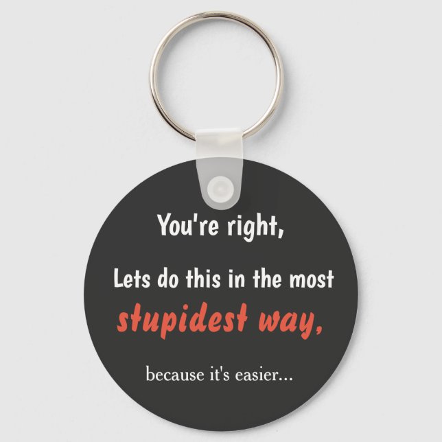 Sarcasm Humour  Key Ring (Front)