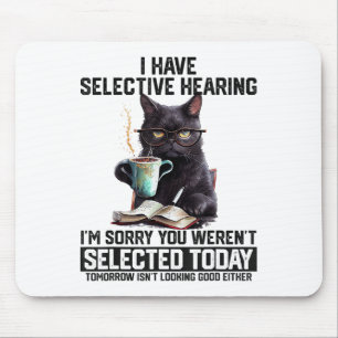 Sarcasm Humour Saying Cat Gift For Mens Womens Fun Mouse Pad