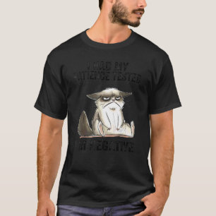 Sarcasm I Had My Patience Tested I'm Negative Cat  T-Shirt