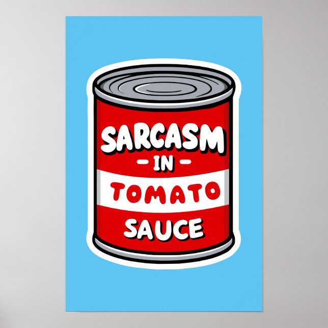 Sarcasm in tomato sauce poster (Front)