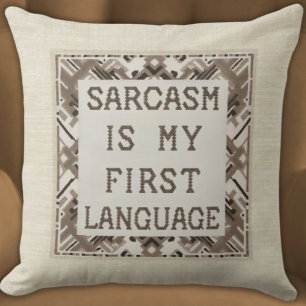 Sarcasm Is My First Language – Witty Cross-Stitch  Cushion