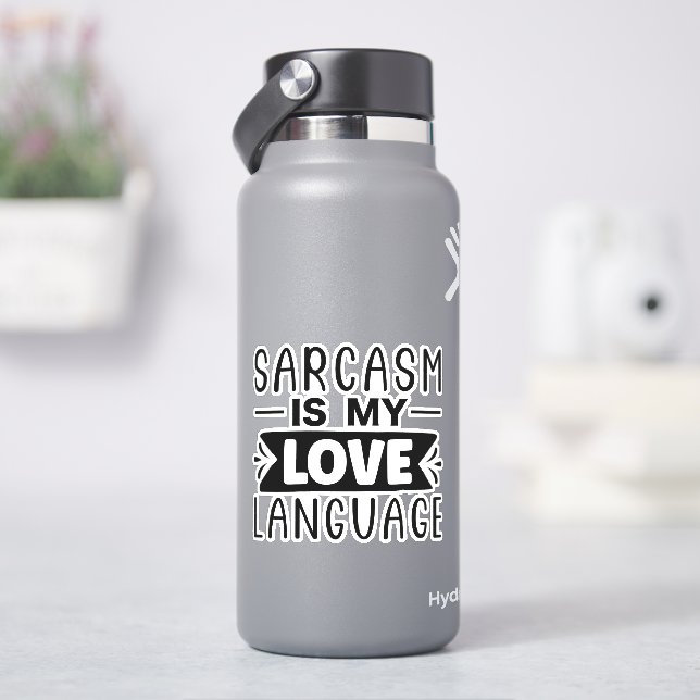 Sarcasm is my love language (HydroFlask)