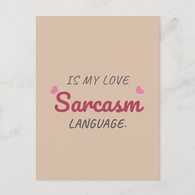 Sarcasm Is My Love Language – Funny Relationship Postcard (Front)