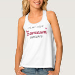 Sarcasm Is My Love Language – Funny Relationship Singlet<br><div class="desc">Sarcasm Is My Love Language – Funny Relationship Express your love with a twist of sarcasm! This playful and bold design says what most people think but won’t admit — sarcasm is the ultimate love language. Whether it’s for Valentine’s Day, an anniversary, or just your everyday vibe, this tee brings...</div>