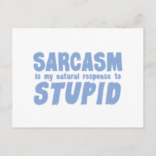 Sarcasm is my natural response to stupid postcard
