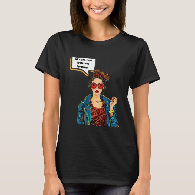 Sarcasm Is My Preferred Language T-Shirt (Front)