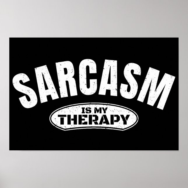 Sarcasm is my therapy funny typography gift poster (Front)