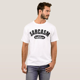 Sarcasm is my therapy funny typography gift T-Shirt