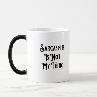 Sarcasm Is Not My Thing Job Humour Coffee Mug