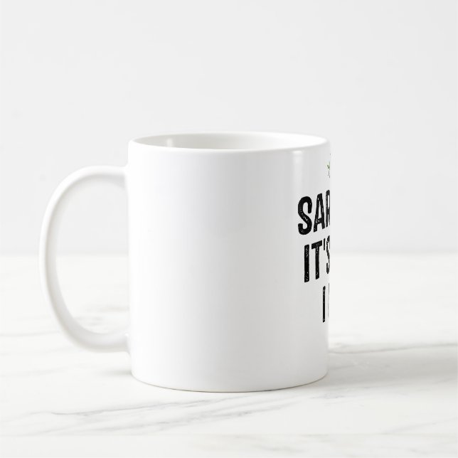 Sarcasm It's How I Hug Coffee Mug (Left)