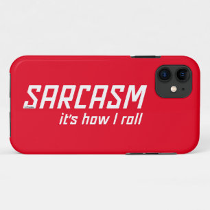 SARCASM... IT'S HOW I ROLL funny sarcastic         iPhone 11 Case