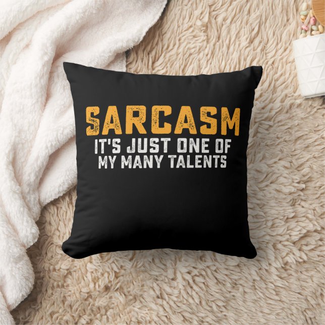 Sarcasm It's Just One Of My Many Talents Cushion (Blanket)