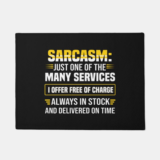 Sarcasm Just One Of The Many Services Doormat (Front)