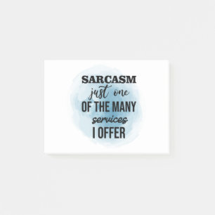 Sarcasm just one of the many services I offer Post-it Notes